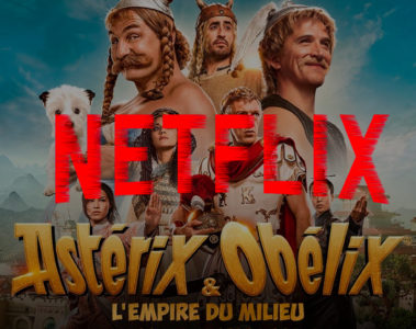 Comment regarder Astérix et Obélix : l'Empire du Milieu sur Netflix en France