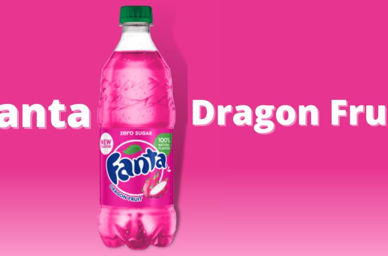 Fanta fruit du dragon : tout savoir sur cette nouvelle boisson en 2023