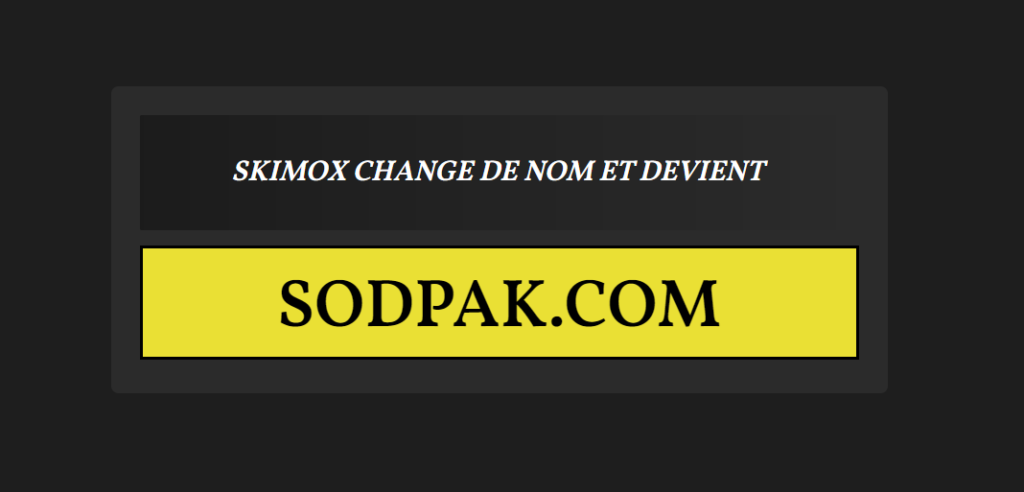 Skimox devient Sodpak