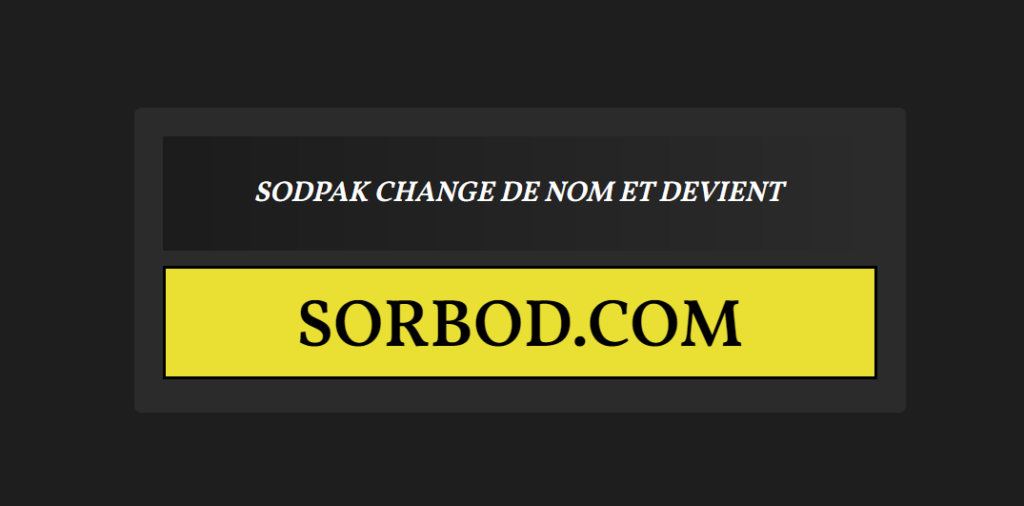 Sodpak devient Sorbod