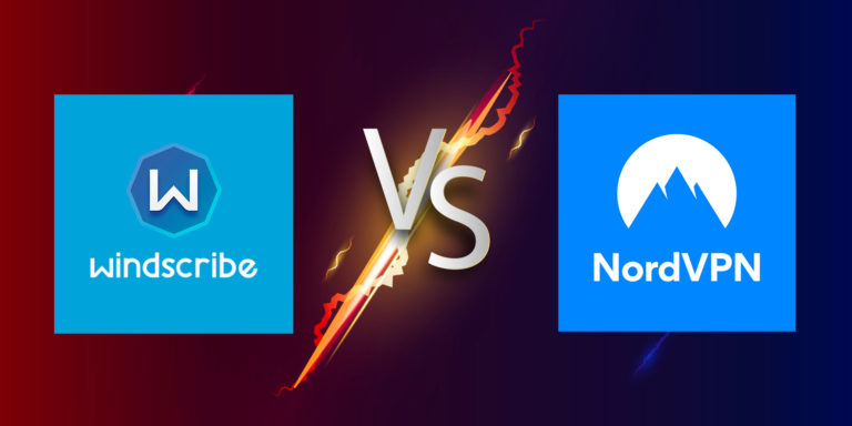 Windscribe vs NordVPN : quel VPN choisir en 2023 ?