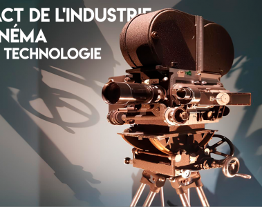 L'impact de l'industrie du cinéma sur la technologie