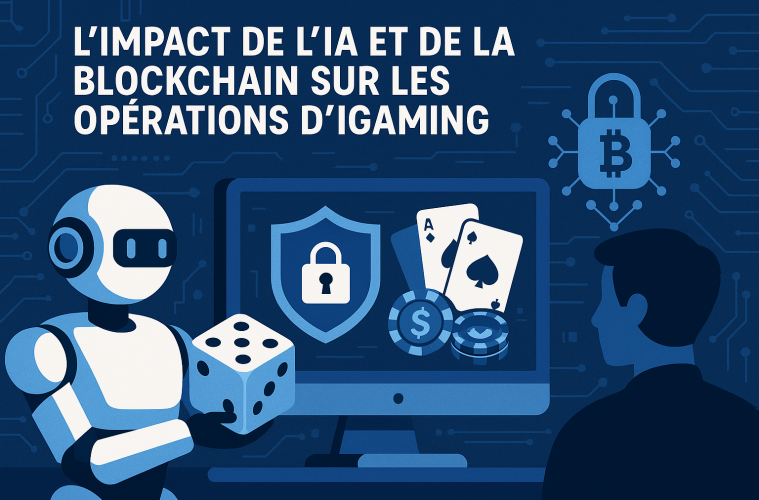 L’Impact de l’IA et Blockchain sur les Opérations iGaming