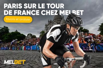 Paris sur le Tour de France chez Melbet : favoris et analyse