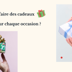Comment faire des cadeaux parfaits pour chaque occasion ? 